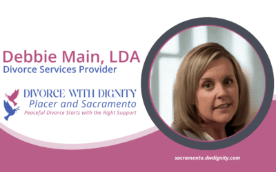 Welcome Debbie Main, LDA – Guiding You Through Divorce with Dignity in Placer & Sacramento Counties